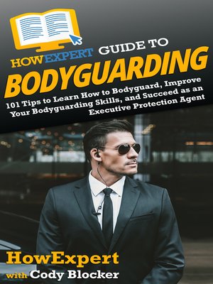 cover image of HowExpert Guide to Bodyguarding